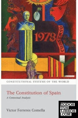 Constitution of Spain, the: A Contextual Analysis