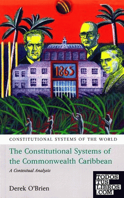 THE CONSTITUTIONAL SYSTEMS OF THE COMMONWEALTH CARIBBEAN