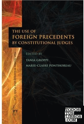 Use of Foreign Precedents by Constitutional Judges, the