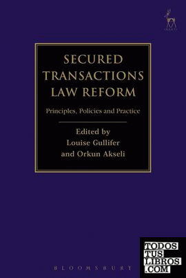 Secured Transactions Law: Reform Principles, Policies and Practice