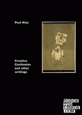 PAUL KLEE CREATIVE CONFESSION AND OTHER WRITINGS