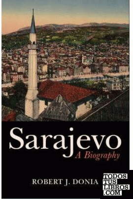 SARAJEVO. A BIOGRAPHY