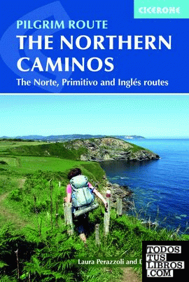 THE NORTHERN CAMINOS THE NORTE PRIMTIVO AND INGLES ROUTES