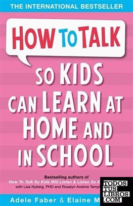 How to talk so kids can learn: at home and in school