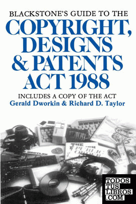 Blackstone's Guide to the Copyright, Designs & Patents ACT 1988
