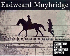 EADEWARD MUYBRIDGE