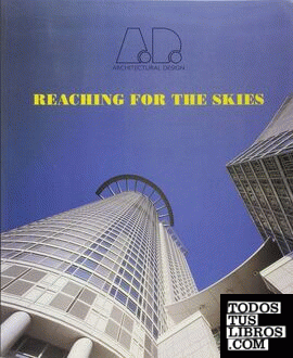 ARCHITECTURAL DESIGN PROFILE Nº 116. REACHING FOR THE SKIES