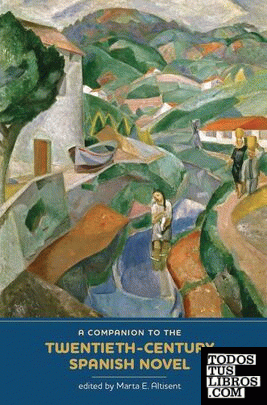 A companion to twentieth-century spanish novel