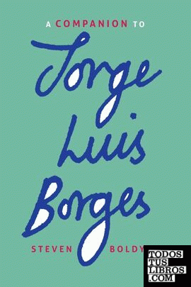A COMPANION TO JORGE LUIS BORGES