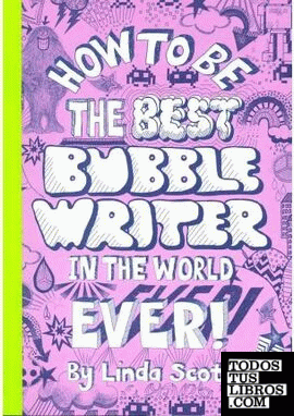 HOW TO BE THE BEST BUBBLEWRITER IN THE WORLD, EVER! ( CAT SPRING 2011)