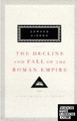 The Decline and Fall of the Roman Empire vols IV-VI