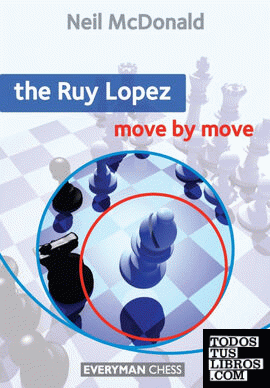 The Ruy Lopez  Move by Move