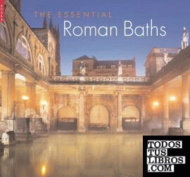 ESSENTIAL ROMAN BATHS, THE