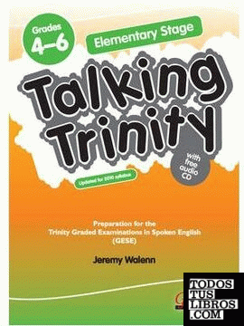 Talking Trinity grades 4-6 . Elementary stage