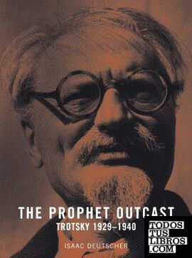 The Prophet Outcast, Trotsky 1929-1940