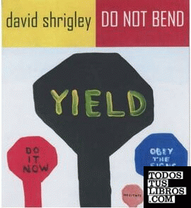 SHRIGLEY: DAVID SHRIGLEY. DO NOT BEND