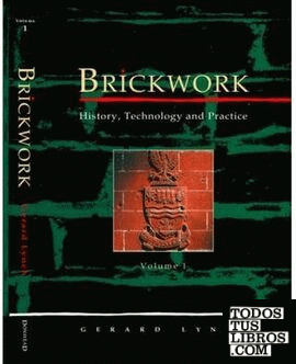 BRICKWORK. HISTORY, TECHNOLOGY AND PRACTICE. VOL 1. REPRINT. 1994