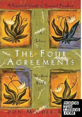 THE FOUR AGREEMENTS