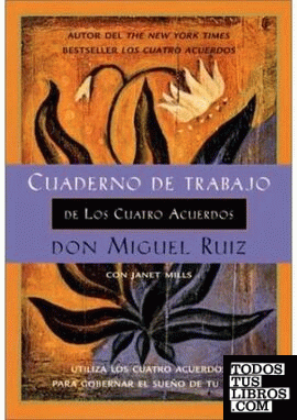 CUADERNO DE TRABAJO DE LOS CUATRO ACUERDOS de MIGUEL RUIZ 978-1-878424-67-9