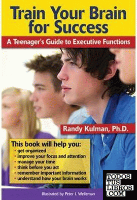 Train Your Brain for Success: A Teenager's Guide to Executive Functions
