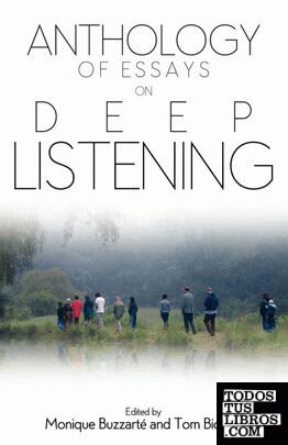 Anthology of Essays on Deep Listening