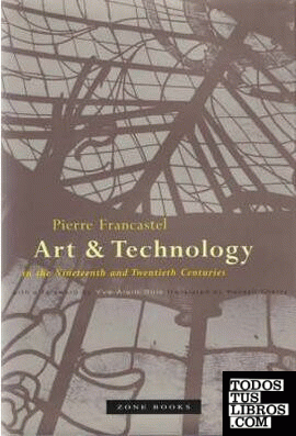 ART AND TECHNOLOGY IN THE NINETEENTH AND TWENTIETH CENTURIES