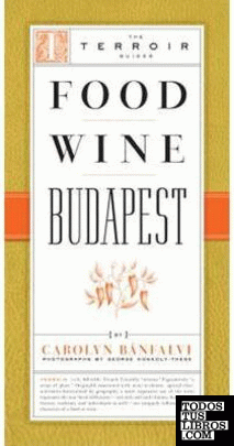 FOOD. WINE. BUDAPEST