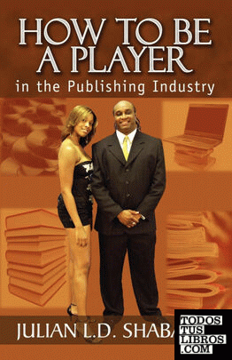 How To Be a Player in the Publishing Industry