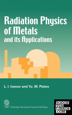 Radiation Physics of Metals and its Applications
