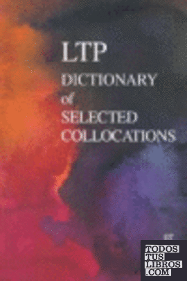 LTP DICTIONARY OF SELECTED COLLOCATIONS