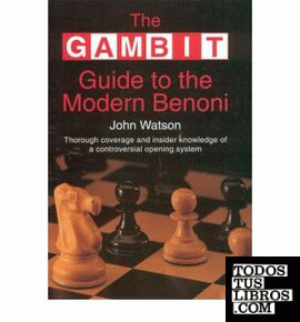 THE GAMBIT GUIDE TO THE MODERN BENONI