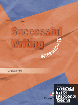 SUCCESSFUL WRITING INTERMEDIATE STUDENT'S BOOK