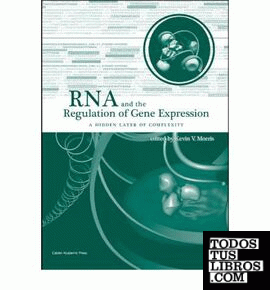 RNA and the Regulation of Gene Expression: A Hidden Layer of Complexity