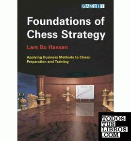 FOUNDATIONS OF CHESS STRATEGY