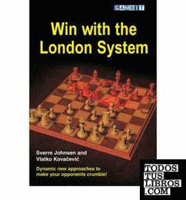 WIN WITH THE LONDON SYSTEM