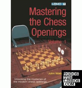 MASTERING THE CHESS OPENINGS VOL 1