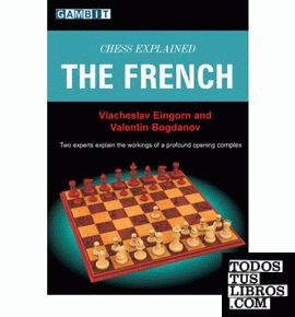 CHESS EXPLAINED THE FRENCH