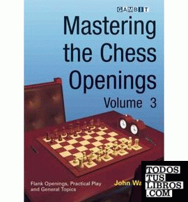 MASTERING THE CHESS OPENINGS VOL 3