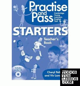 PRACTICE AND PASS STARTERS TEACHERS BOOK +  CD