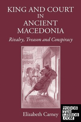 King and court in ancient Macedonia