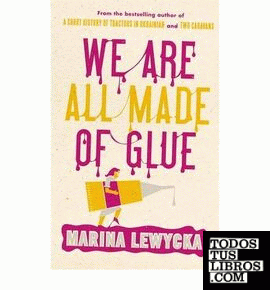 We are all Made of Glue