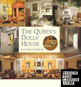 THE QUEE´S DOLLS´HOUSE
