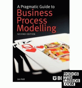 A Pragmatic Guide To Business Process Modelling 2nd Edition
