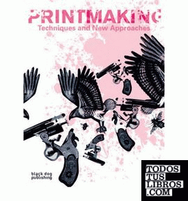 PRINTMAKING: A CONTEMPORARY PERSPECTIVE
