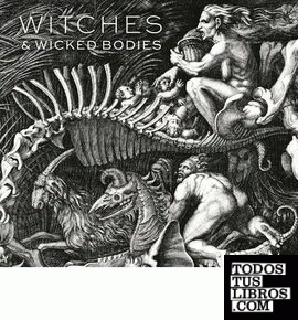 WITCHES AND WICKED BODIES