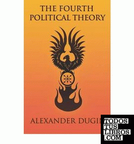 THE FOURTH POLITICAL THEORY