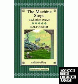 MACHINE STOPS AND OTHER STORIES