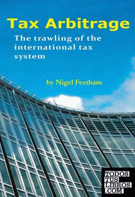Tax Arbitrage: The Trawling of the International Tax System