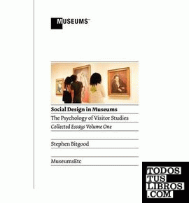 SOCIAL DESIGN IN MUSEUMS: THE PSYCHOLOGY OF VISITOR STUDIES