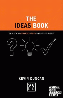 Ideas book, The: 50 Ways to Generate Ideas Visually